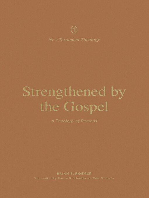 Title details for Strengthened by the Gospel by Brian S. Rosner - Available